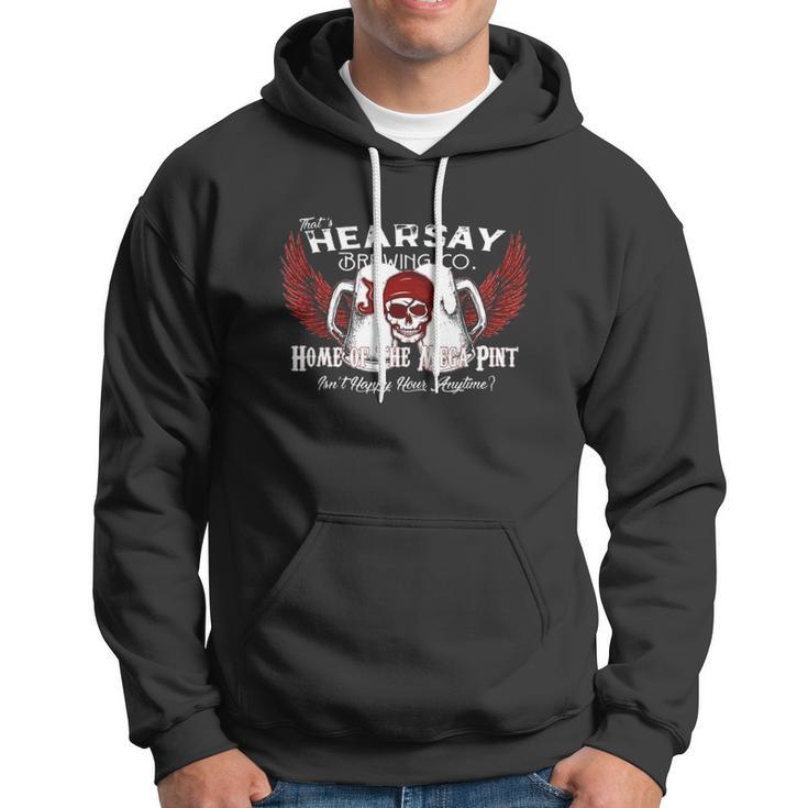 Thats Hearsay Brewing Co Home Of The Mega Pint Funny Skull Hoodie