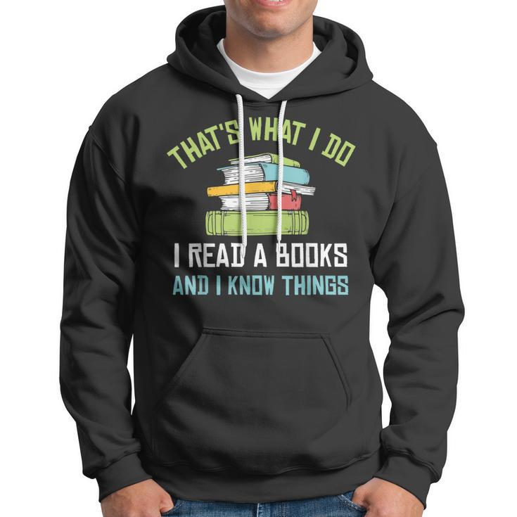 Thats What I Do I Read Books And I Know Things Reading V2 Hoodie