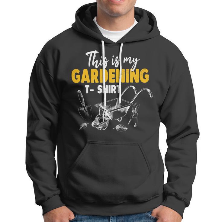 This Is My Gardening Garden Gardening 548 Shirt Hoodie