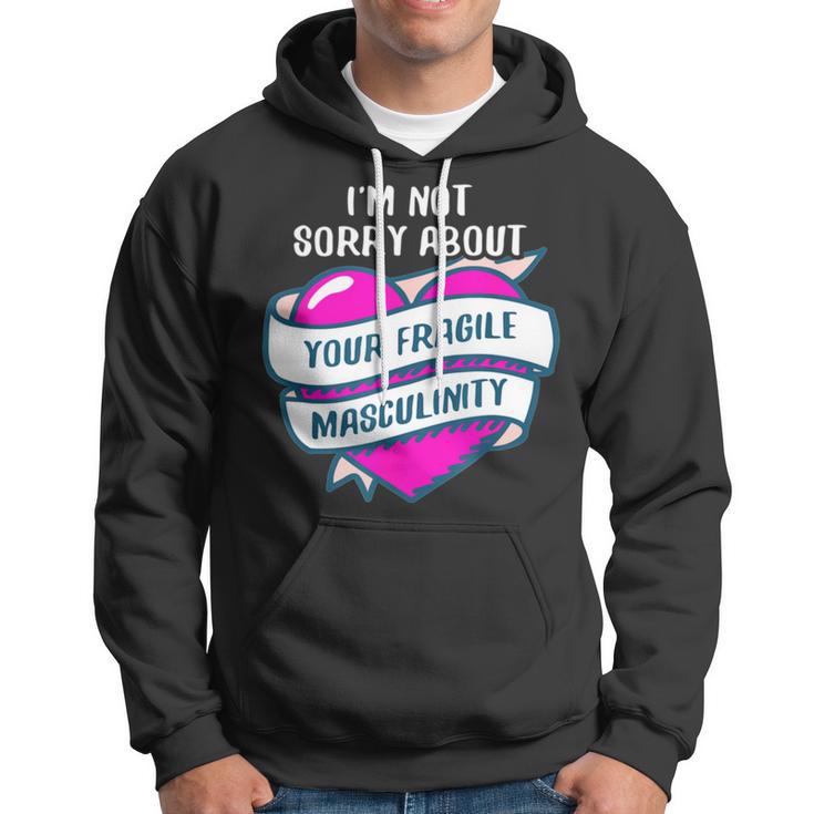 Too Clumsy To Be Around Fragile Masculinity 215 Shirt Hoodie