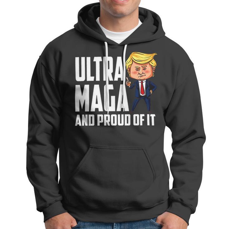 Ultra Maga And Proud Of It A Ultra Maga And Proud Of It V7 Hoodie