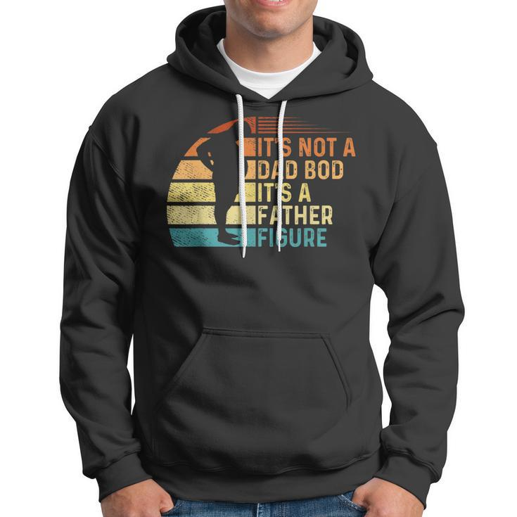 Vintage Its Not A Dad Bod Its Father Figure Design Hoodie