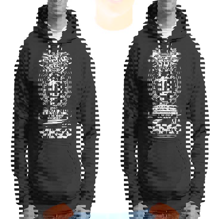 Virgo Zodiac I Am A Virgo I Never Said I Was Perfect Hoodie