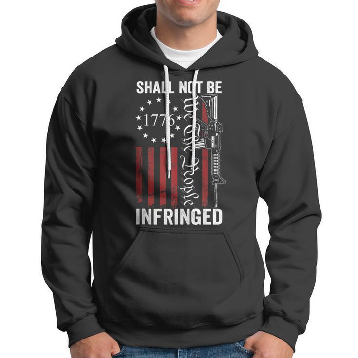 We The People Shall Not Be Infringed - Ar15 Pro Gun Rights Hoodie