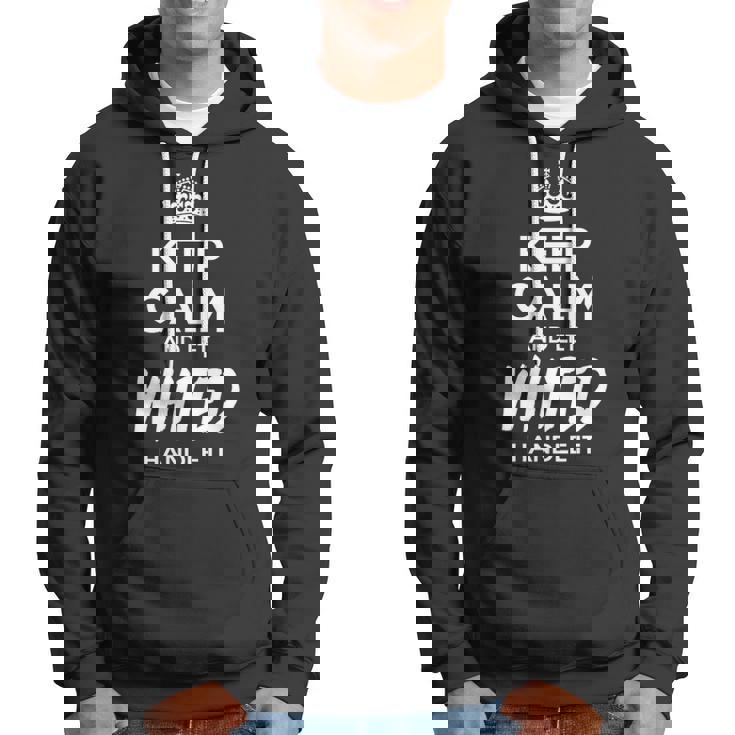 Whited Name Gift Keep Calm And Let Whited Handle It Hoodie