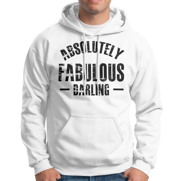 Absolutely Fabulous Darling Hoodie