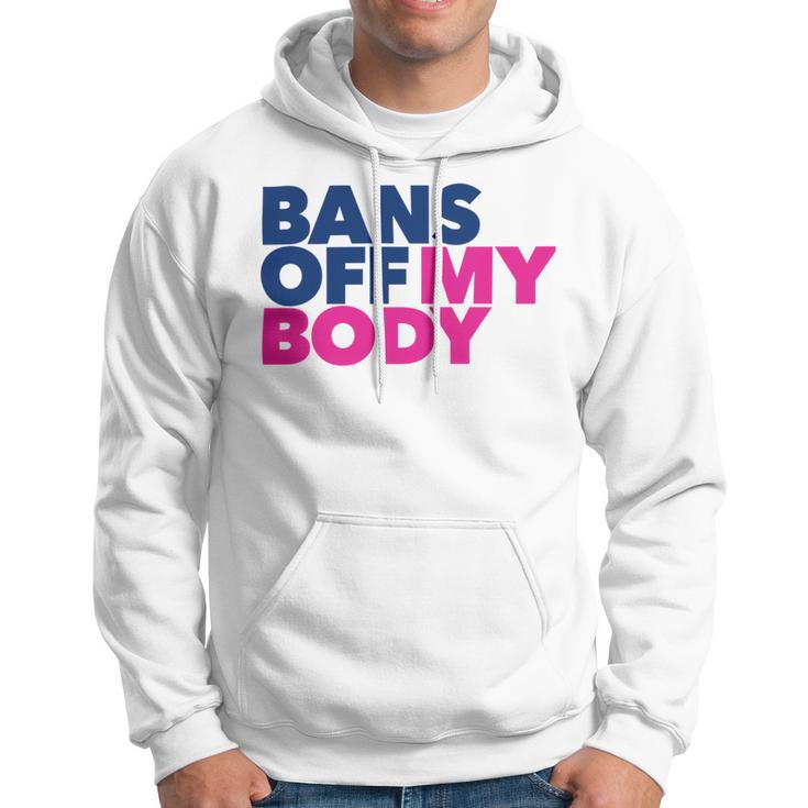 Bans Off My Body Pro Choice Hoodie