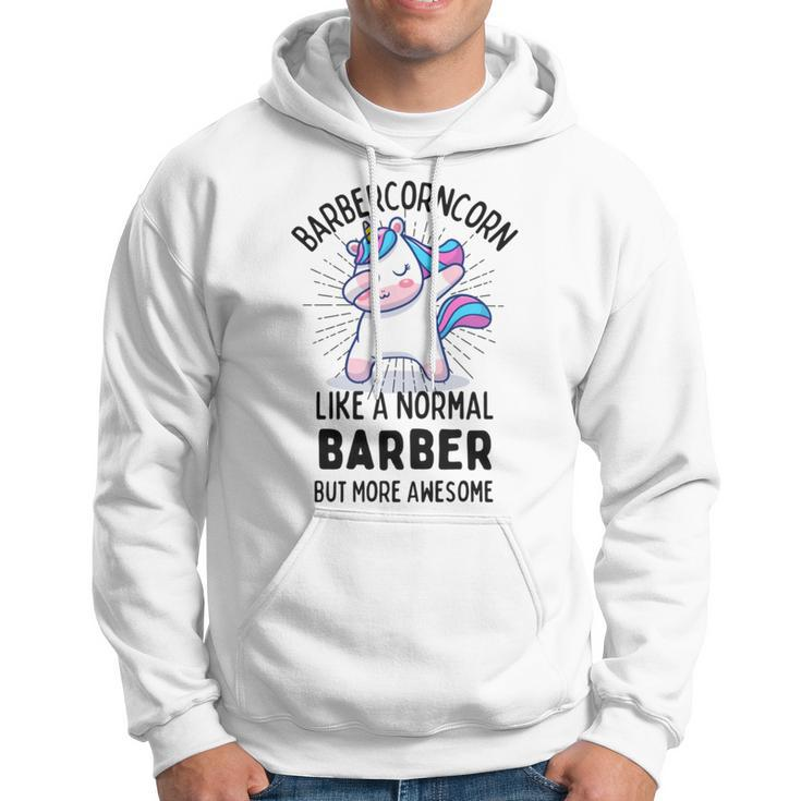 Barbercorn Funny Unicorn Dabbing Gift Like A Normal Barber But More Awesome Hoodie