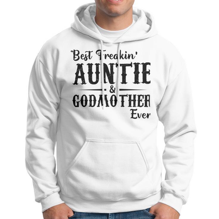 Best Freakin Auntie And Godmother Ever Hoodie