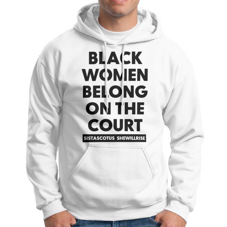 Black Women Belong On The Court Hoodie