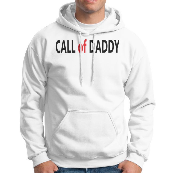 Call Of Daddy Hoodie