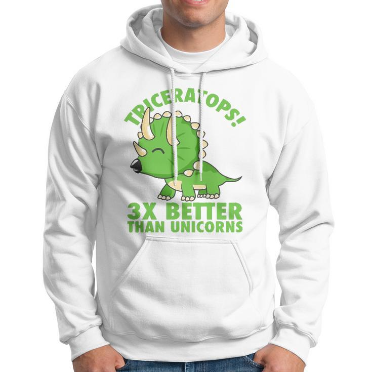 Cool Triceratops 3X Better Than Unicorns Funny Dinosaur Gift Hoodie