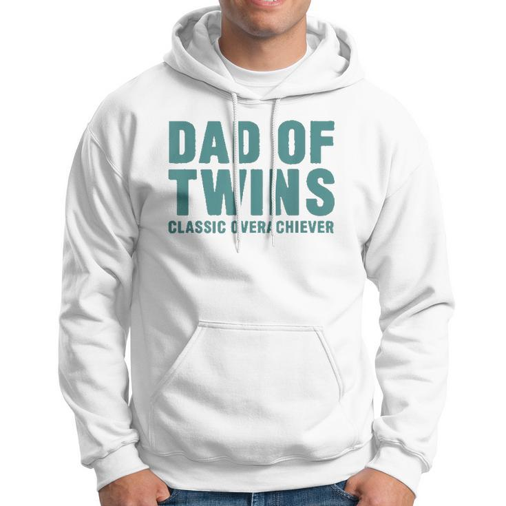Dad Of Twins Classic Overachiever Funny Fathers Day Gift Men Hoodie