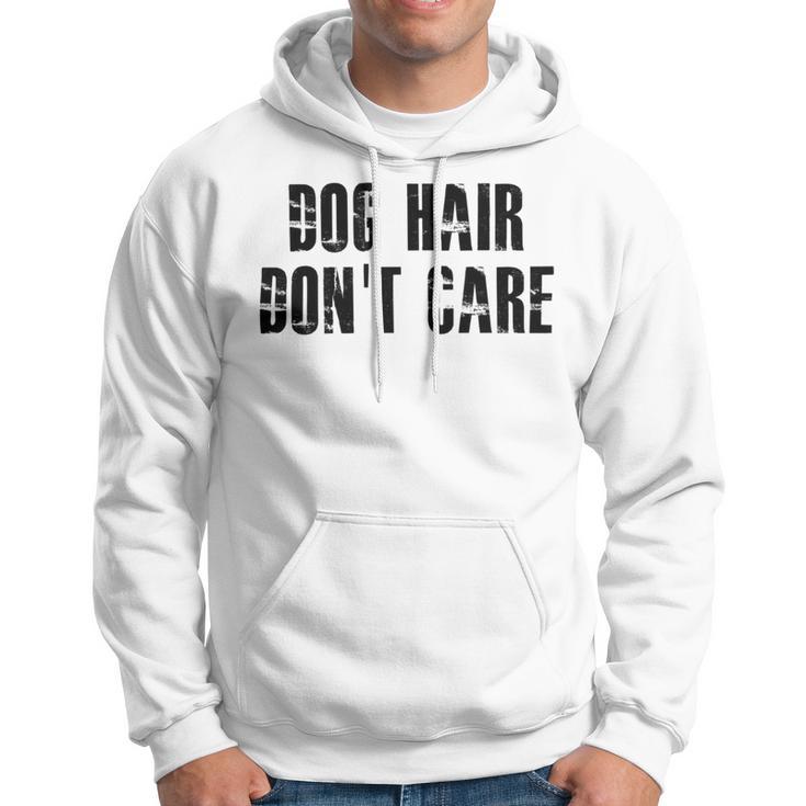 Dog Hair Dont Care Hoodie