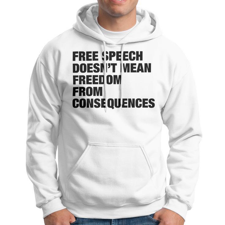 Free Speech Doesnt Mean Freedom From Consequences V3 Hoodie