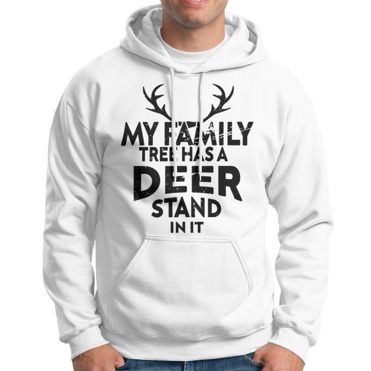 Funny Deer Quotemy Family Tree Has A Deer Stand In It Deer Lovers Hoodie