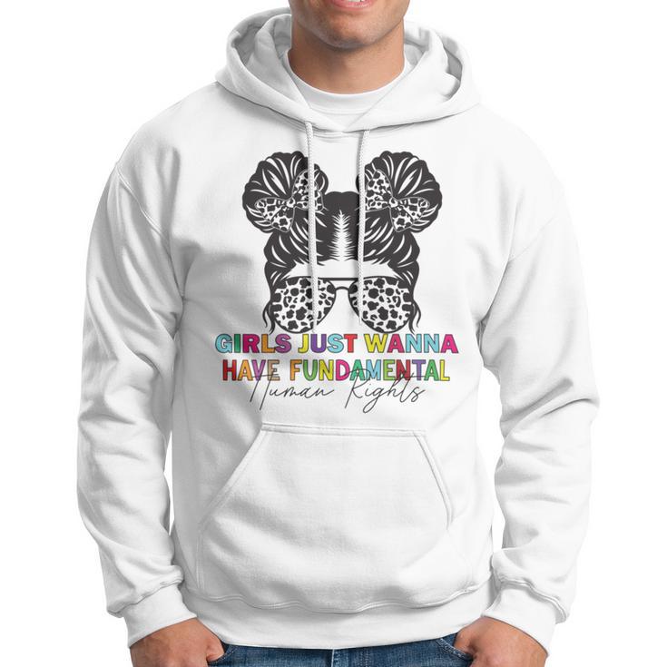 Girls Just Wanna Have Fundamental Human Rights Funny V6 Hoodie