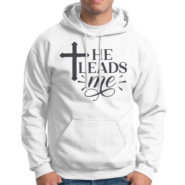 He Leads Me V2 Hoodie