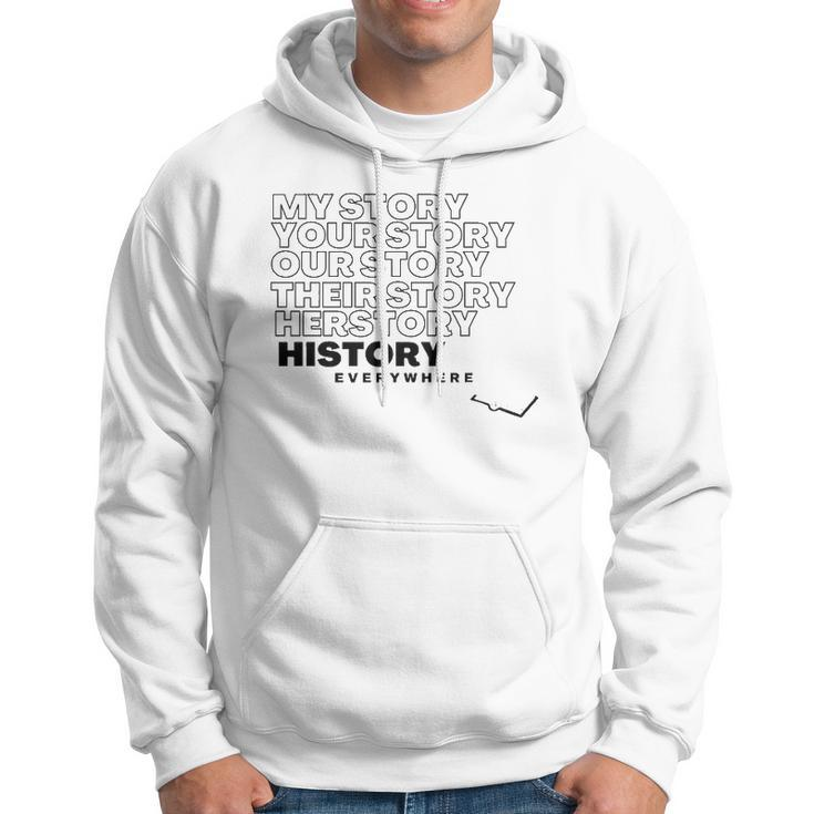 History Herstory Our Story Everywhere Hoodie