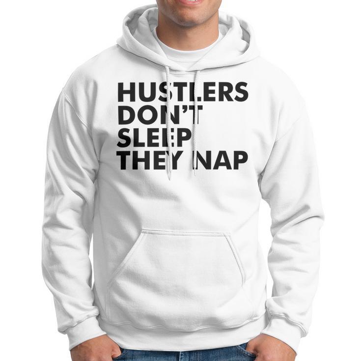 Hustlers Dont Sleep They Nap V2 Hoodie