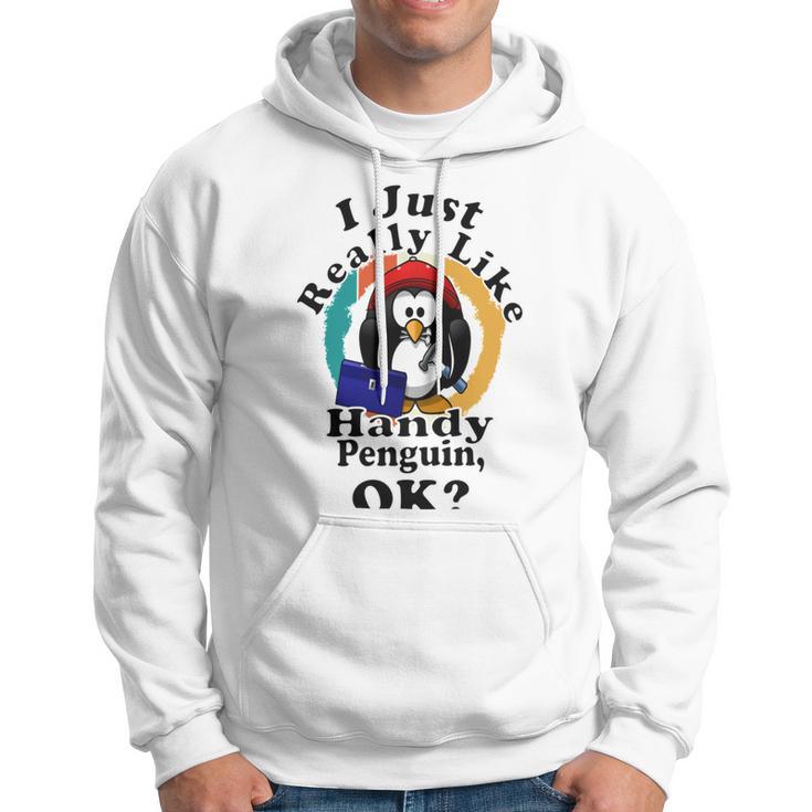 I Really Like Handy Penguin Ok Hoodie