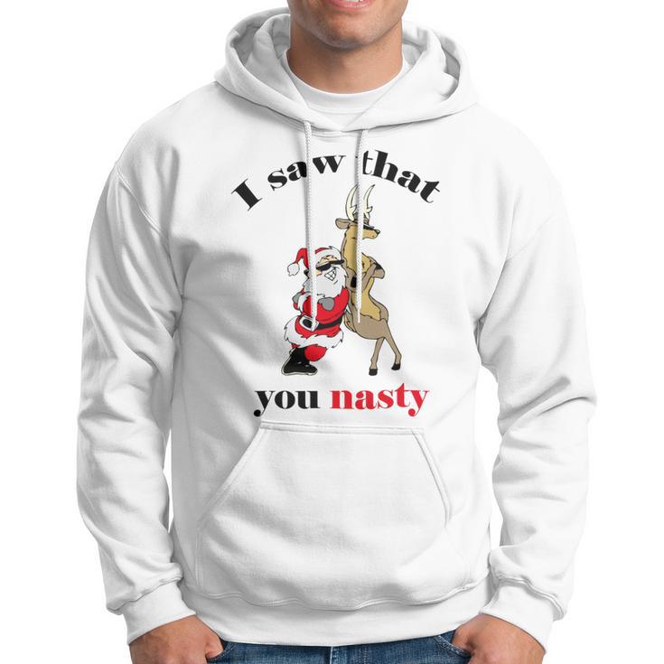 I Saw That You Nasty Red Santa Hoodie