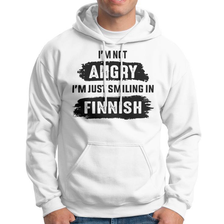 Im Not Angry Im Just Smiling In Finnish Hoodie