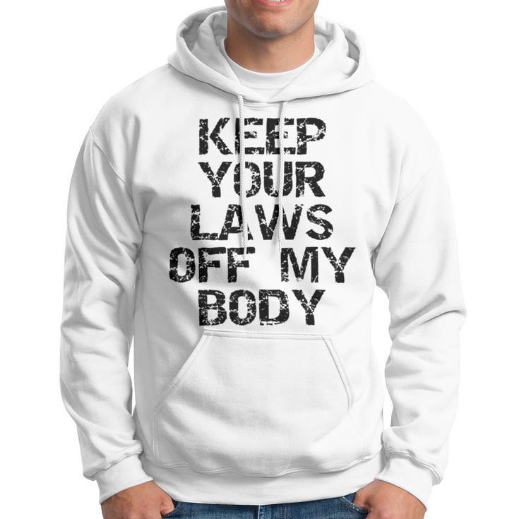 Keep Your Laws Off My Body 226 Shirt Hoodie