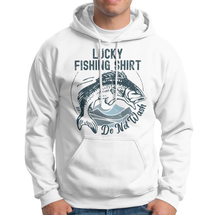 Lucky Fishing Shirt Do Not Wash Fisherman Dad Blue Hoodie