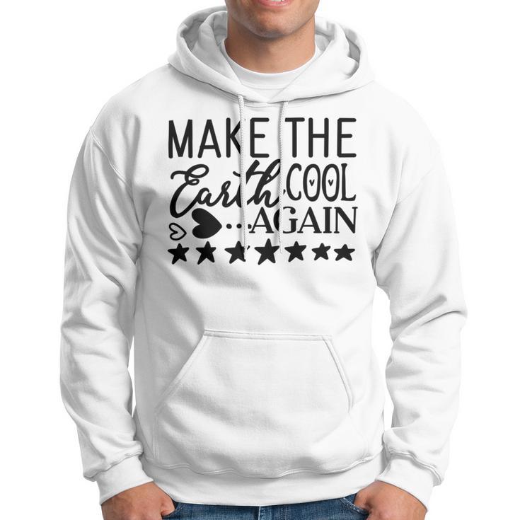 Make The Earth Cool Again Hoodie