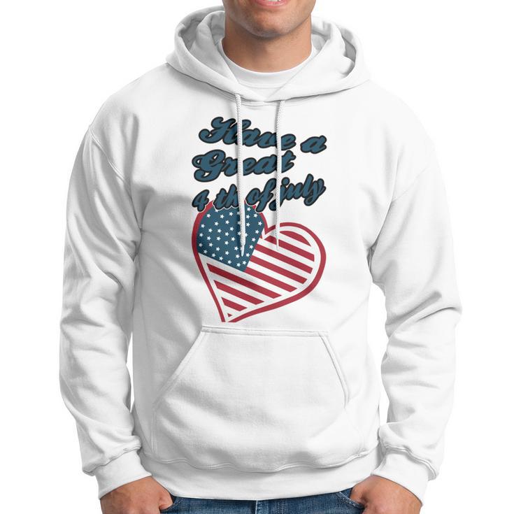 Official Have A Great 4Th Of July Hoodie