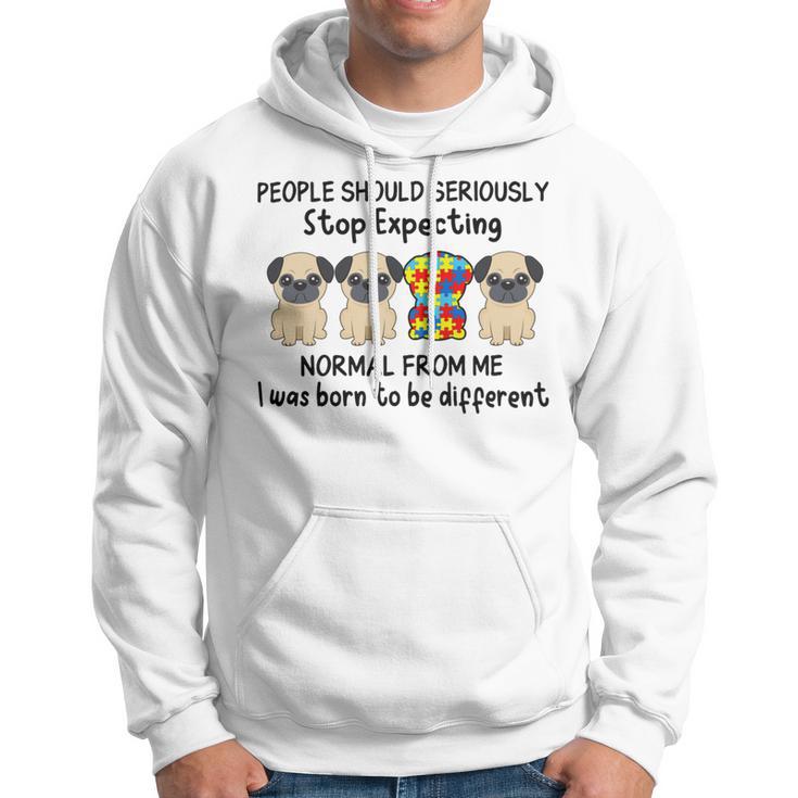 People Should Seriously Stop Expecting Shirt Pug Lovers Autism Awareness Month Shirts Hoodie