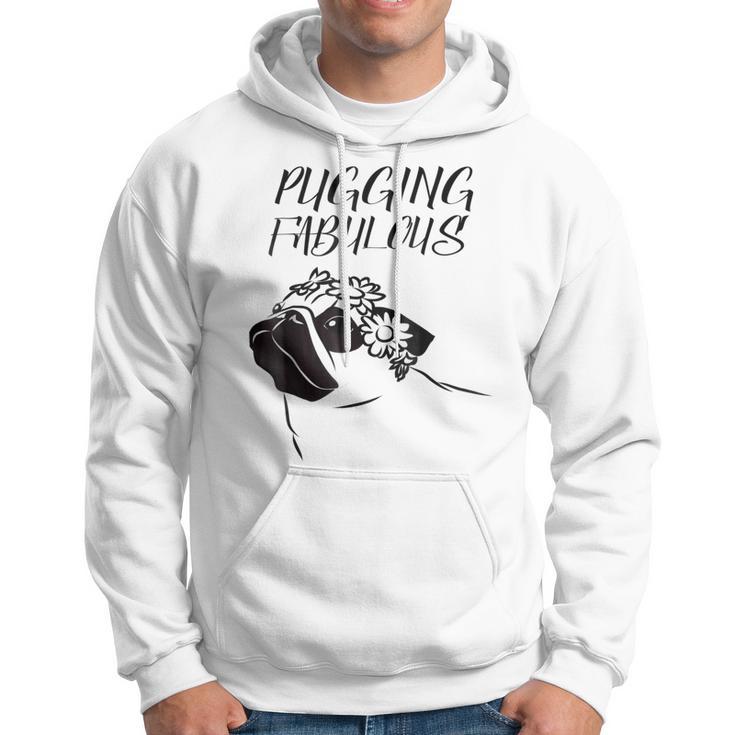 Pugging Fabulous Pug Lovers Hoodie