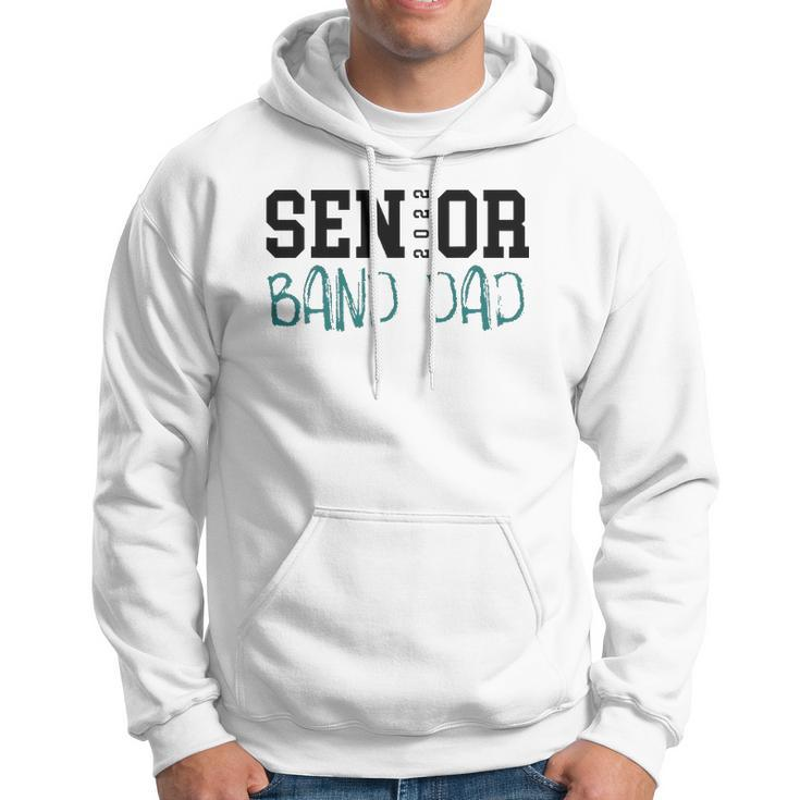 Senior 2022 Band Dad Gift Hoodie