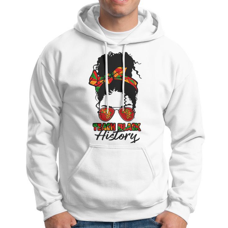 Teacher African Women Messy Bun Teach Black History Month Hoodie