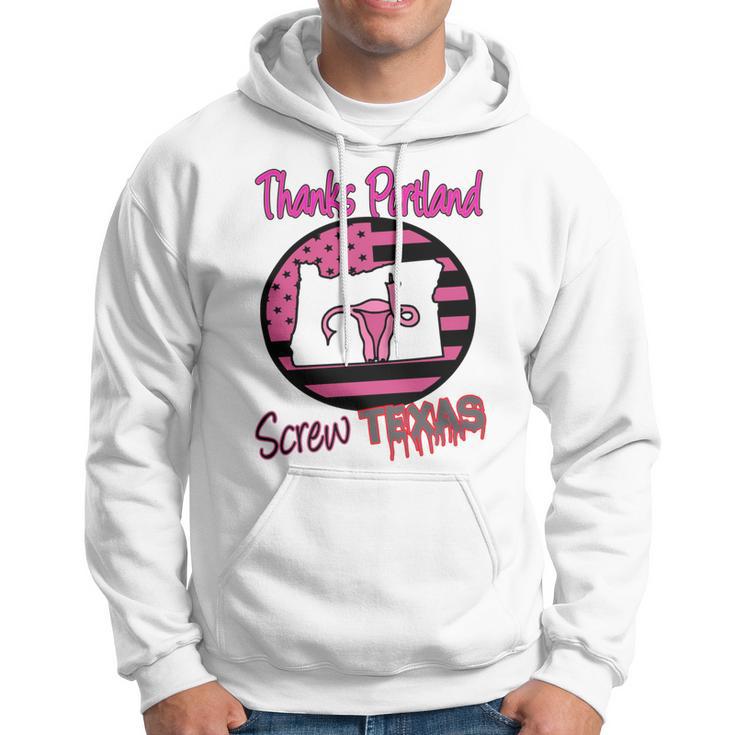 Thanks Portland Screw Texas Mind Your Own Uterus Hoodie