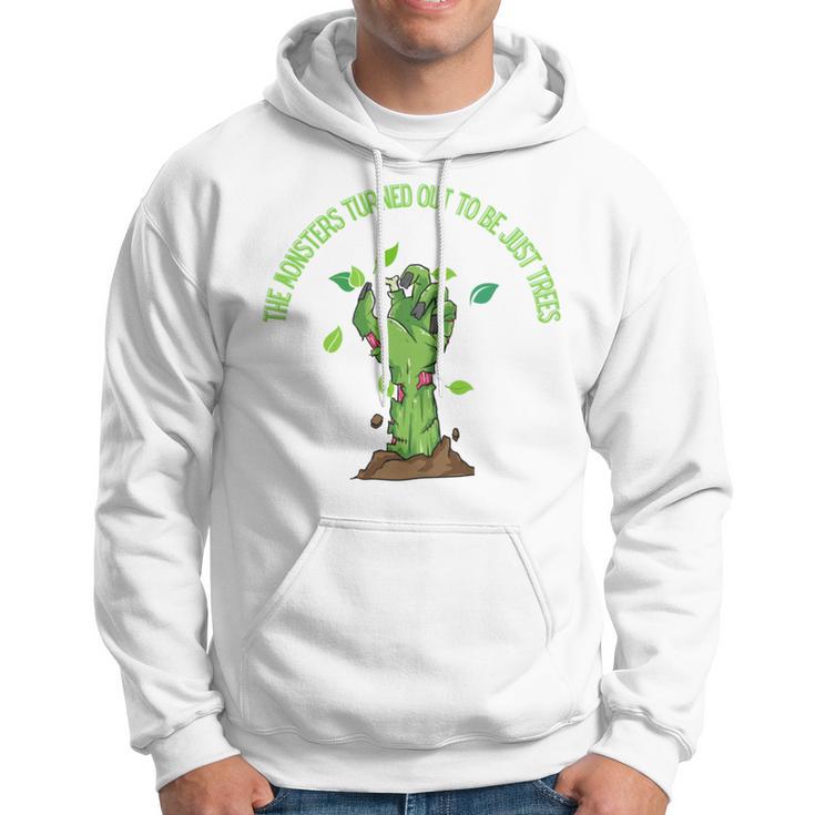 The Monsters Turned Out To Be Just Trees Hand Monster Hoodie