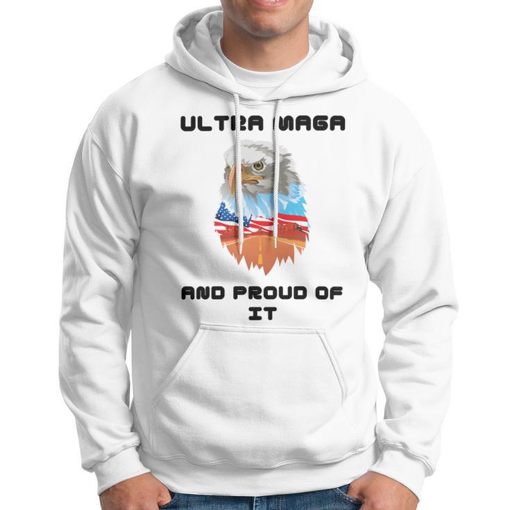 Ultra Mega And Proud Of It Pro Trump Patriotic Republican Hoodie