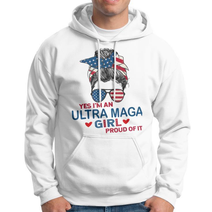 Yes Im An Ultra Maga Girl Proud Of It Usa Flag Messy Hoodie