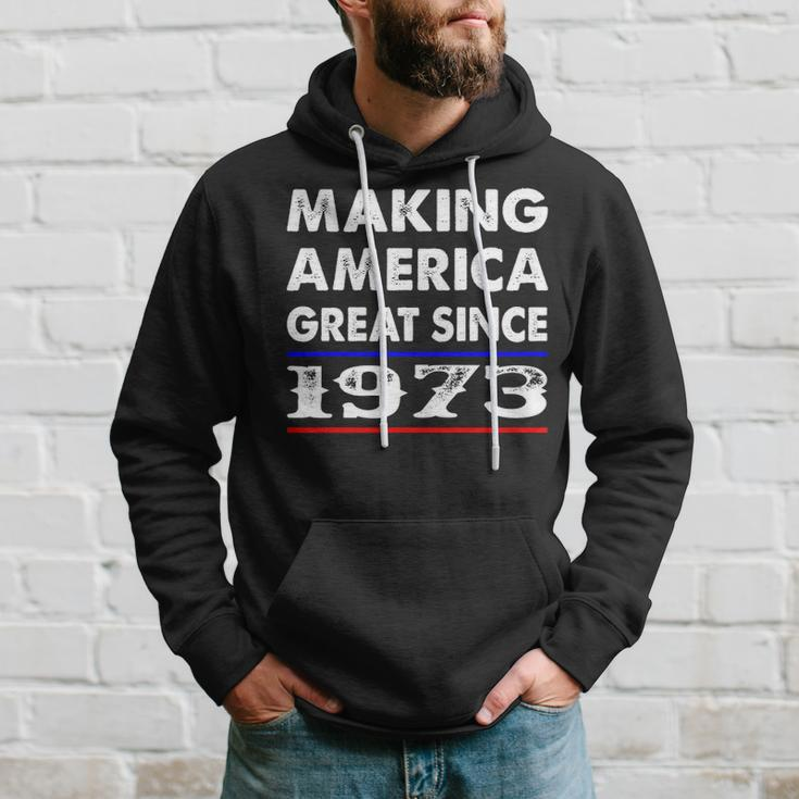 1973 Birthday Making America Great Since 1973 Hoodie Gifts for Him