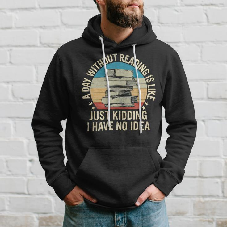 A Day Without Reading Is Like Book Lover Book Nerd Librarian 10Xa1 Hoodie Gifts for Him