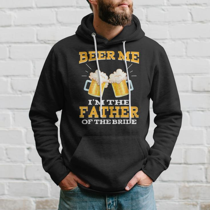 Beer Me Im The Father Of The Bride Fathers Day Gift Hoodie Gifts for Him