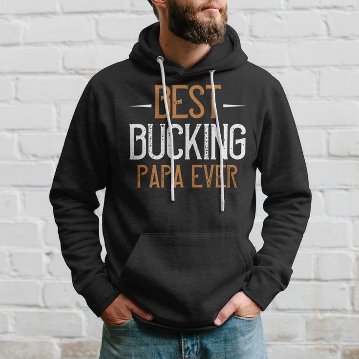 Best Bucking Papa Ever Papa T-Shirt Fathers Day Gift Hoodie Gifts for Him