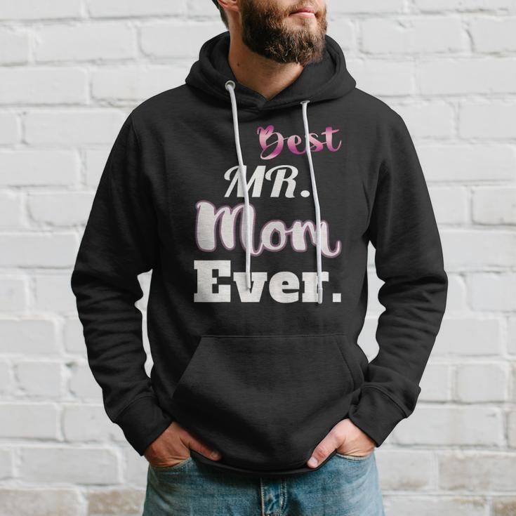 Best Mr Mom Ever - Funny Stay At Home Dad Tee Hoodie Gifts for Him