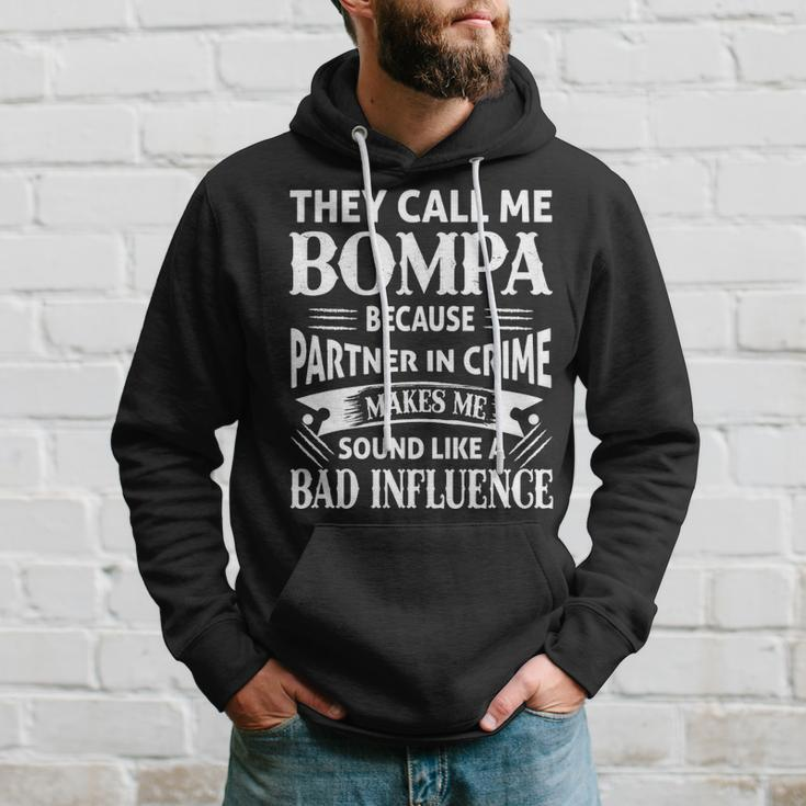 Bompa Grandpa Gift They Call Me Bompa Because Partner In Crime Makes Me Sound Like A Bad Influence Hoodie Gifts for Him
