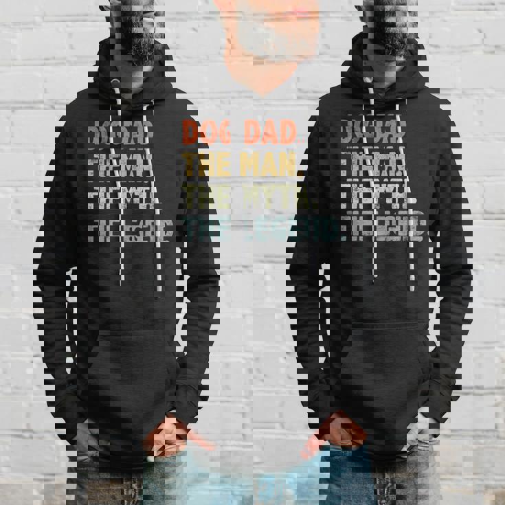 Dog Dad The Man Myth Legend Fathers Day For Dog Lover Dad Hoodie Gifts for Him