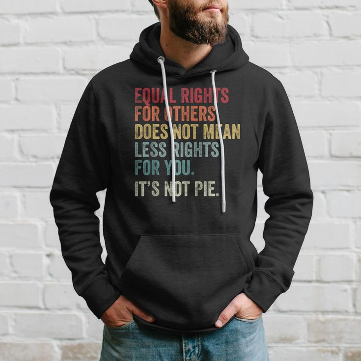 Equality Equal Rights For Others Its Not Pie On Back Zip Hoodie Gifts for Him