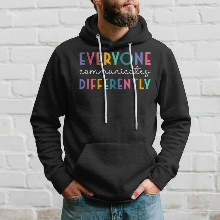 Everyone Communicates Differently Hoodie Gifts for Him