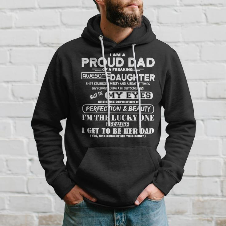 Father Grandpa I Am A Proud Dad Of A Freaking Awesome Daughter406 Family Dad Hoodie Gifts for Him