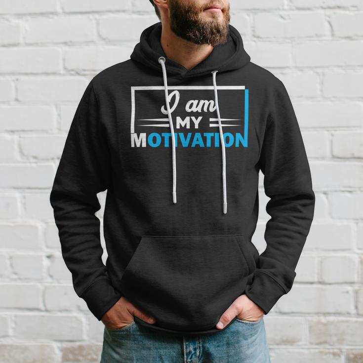 Funny I Am My Motivation Motivational Hoodie Gifts for Him